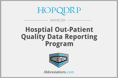 HOPQDRP - Hosptial Out-Patient Quality Data Reporting Program