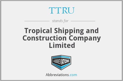 TTRU - Tropical Shipping and Construction Company Limited