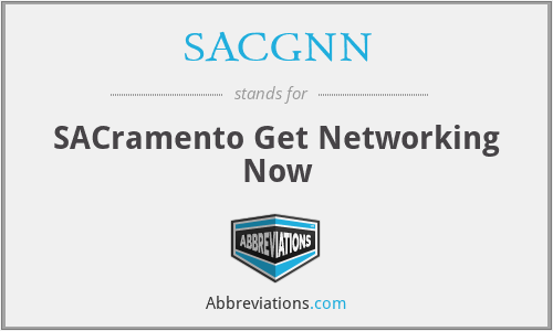 SACGNN - SACramento Get Networking Now