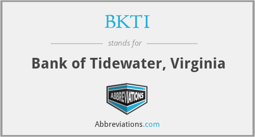 BKTI - Bank of Tidewater, Virginia