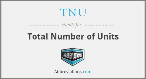 TNU - Total Number of Units