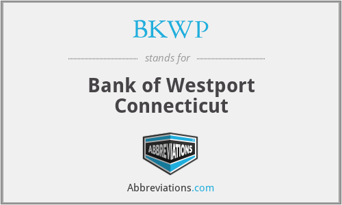BKWP - Bank of Westport Connecticut