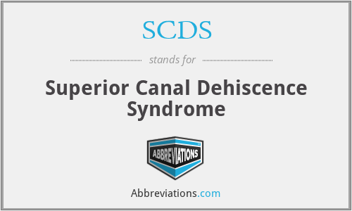 SCDS - Superior Canal Dehiscence Syndrome