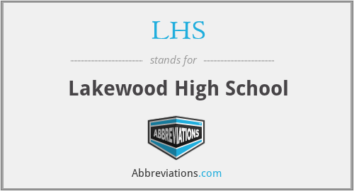 LHS - Lakewood High School