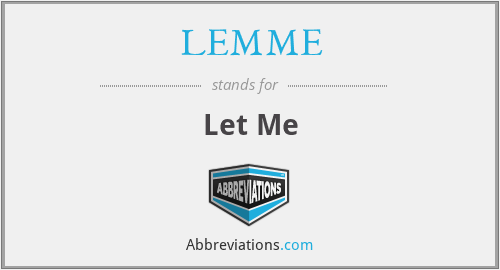LEMME - Let Me