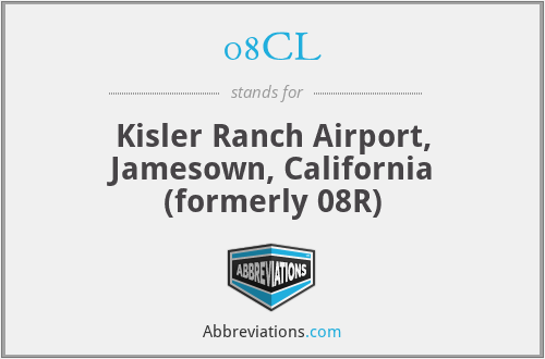 08CL - Kisler Ranch Airport, Jamesown, California (formerly 08R)