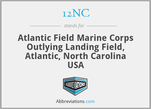 12NC - Atlantic Field Marine Corps Outlying Landing Field, Atlantic, North Carolina USA
