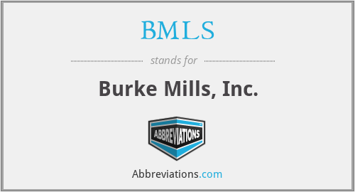 BMLS - Burke Mills, Inc.