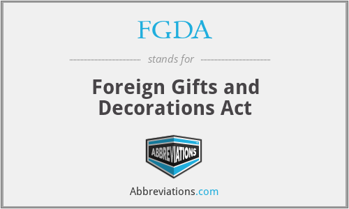 FGDA - Foreign Gifts and Decorations Act