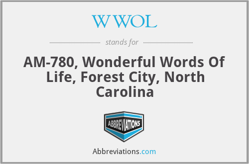 WWOL - AM-780, Wonderful Words Of Life, Forest City, North Carolina