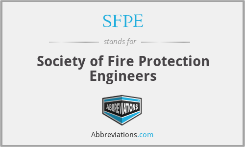 SFPE - Society of Fire Protection Engineers