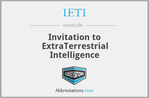 IETI - Invitation to ExtraTerrestrial Intelligence