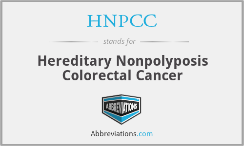 HNPCC - Hereditary Nonpolyposis Colorectal Cancer