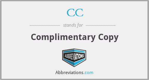 CC - Complimentary Copy