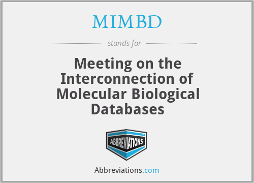 MIMBD - Meeting on the Interconnection of Molecular Biological Databases