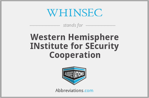 WHINSEC - Western Hemisphere INstitute for SEcurity Cooperation