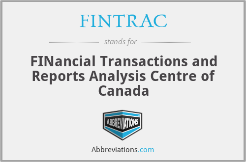 FINTRAC - FINancial Transactions and Reports Analysis Centre of Canada