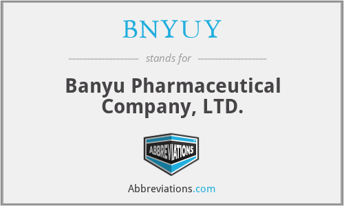 BNYUY - Banyu Pharmaceutical Company, LTD.