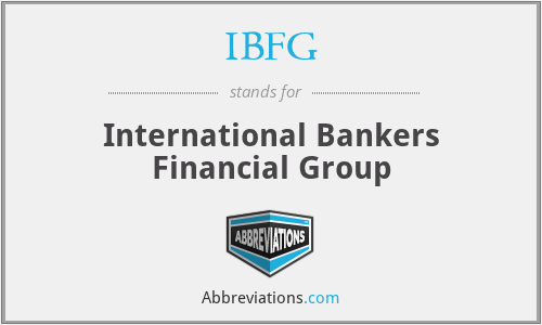IBFG - International Bankers Financial Group