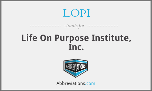 LOPI - Life On Purpose Institute, Inc.