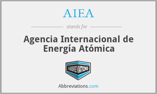 AIEA - Agencia Internacional de Energía Atómica