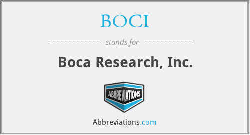 BOCI - Boca Research, Inc.