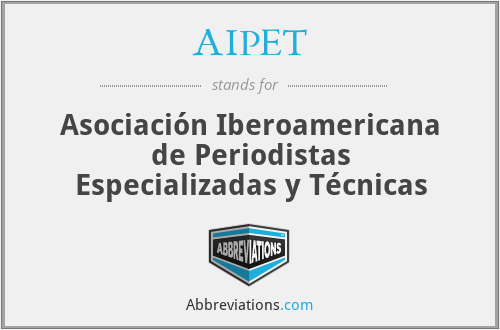 AIPET - Asociación Iberoamericana de Periodistas Especializadas y Técnicas