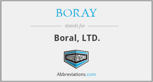 BORAY - Boral, LTD.