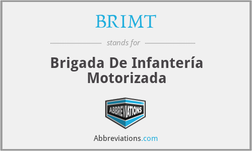 BRIMT - Brigada De Infantería Motorizada