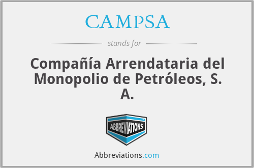 CAMPSA - Compañía Arrendataria del Monopolio de Petróleos, S. A.