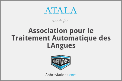 ATALA - Association pour le Traitement Automatique des LAngues