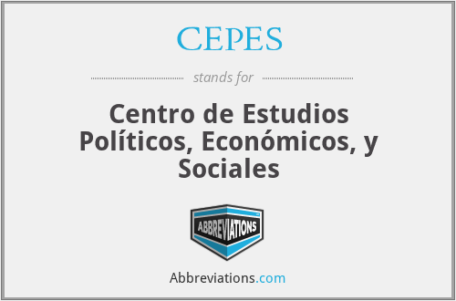CEPES - Centro de Estudios Políticos, Económicos, y Sociales