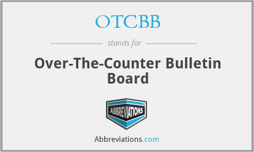 OTCBB - Over-The-Counter Bulletin Board