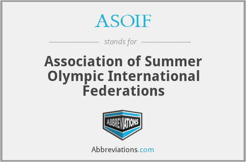 ASOIF - Association of Summer Olympic International Federations