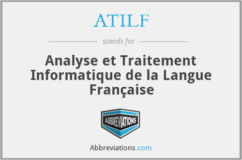 ATILF - Analyse et Traitement Informatique de la Langue Française