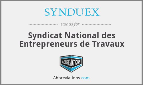 SYNDUEX - Syndicat National des Entrepreneurs de Travaux