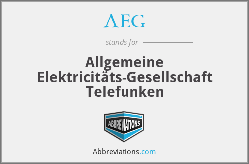 AEG - Allgemeine Elektricitäts-Gesellschaft Telefunken