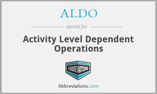 ALDO - Activity Level Dependent Operations