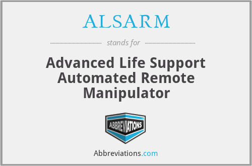 ALSARM - Advanced Life Support Automated Remote Manipulator