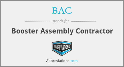 BAC - Booster Assembly Contractor