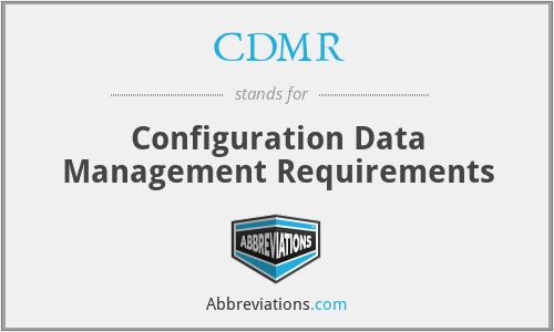CDMR - Configuration Data Management Requirements