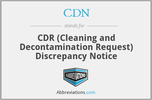CDN - CDR (Cleaning and Decontamination Request) Discrepancy Notice
