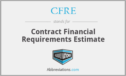CFRE - Contract Financial Requirements Estimate