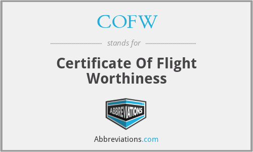 COFW - Certificate Of Flight Worthiness
