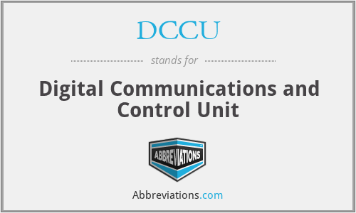 DCCU - Digital Communications and Control Unit