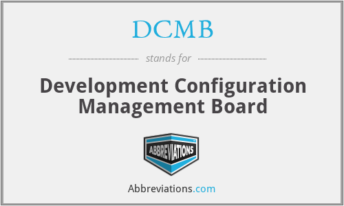 DCMB - Development Configuration Management Board