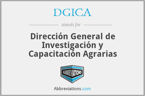 DGICA - Dirección General de Investigación y Capacitación Agrarias