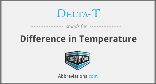 Delta-T - Difference in Temperature