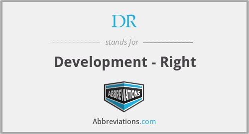 DR - Development - Right