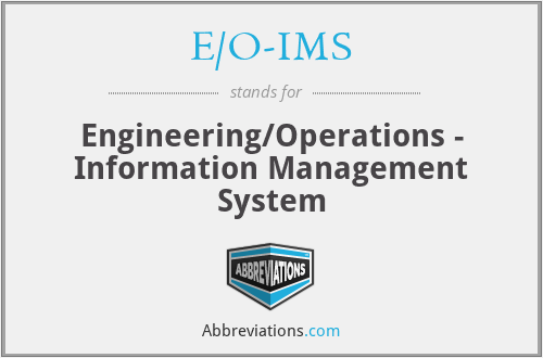 E/O-IMS - Engineering/Operations - Information Management System